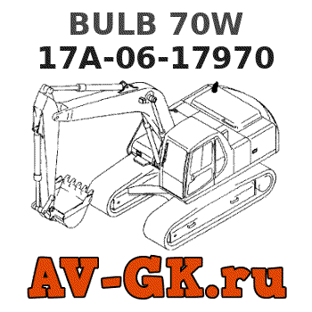 KOMATSU 17A-06-17970 BULB 70W parts catalog KOMATSU 17A-06-17970 BULB 70W