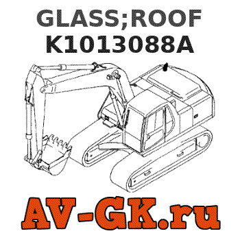 KOMATSU K1013088A GLASS;ROOF parts catalog KOMATSU K1013088A GLASS;ROOF
