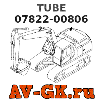 KOMATSU 07822-00806 TUBE parts catalog KOMATSU 07822-00806 TUBE