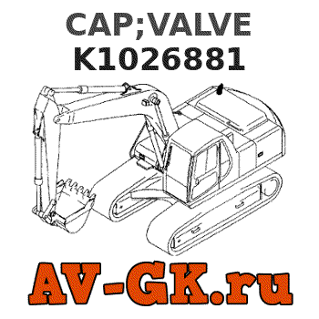 KOMATSU K1026881 CAP;VALVE 